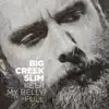 Big Creek Slim - Keep My Belly Full